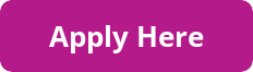 A pink button with white text that reads: Apply Here